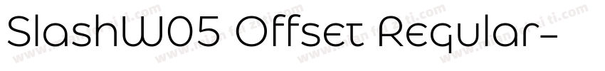 SlashW05 Offset Regular字体转换